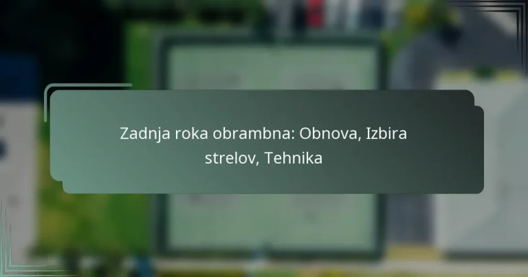 Zadnja roka obrambna: Obnova, Izbira strelov, Tehnika