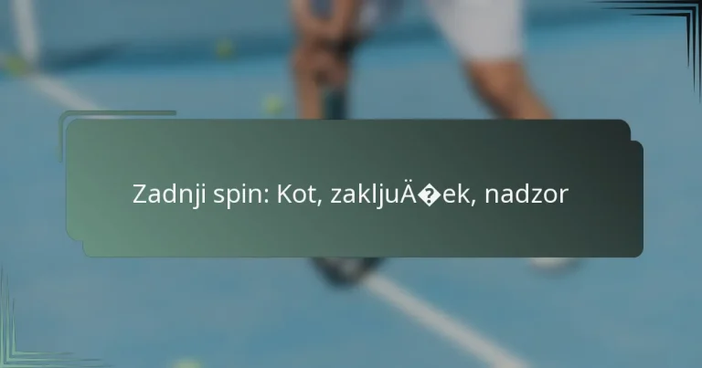 Zadnji spin: Kot, zaključek, nadzor