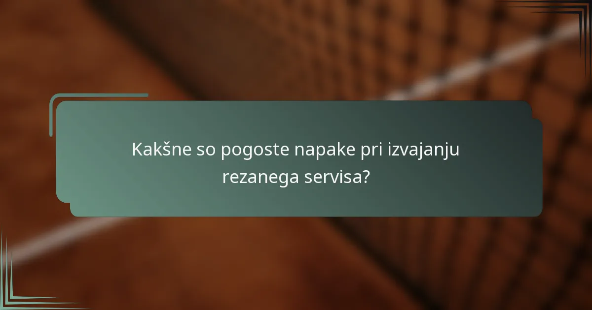 Kakšne so pogoste napake pri izvajanju rezanega servisa?